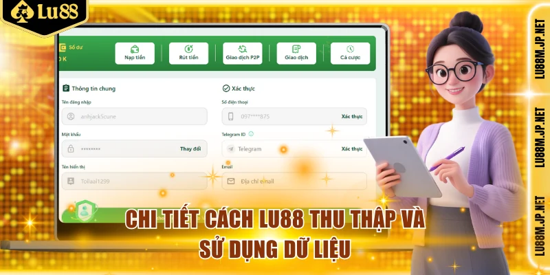 Chi tiết cách Lu88 thu thập và sử dụng dữ liệu