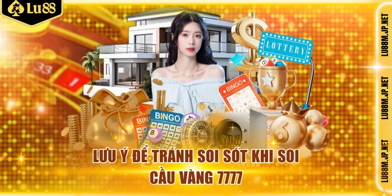 Lưu ý cần nắm để soi cầu vàng 777 tránh sai sót 